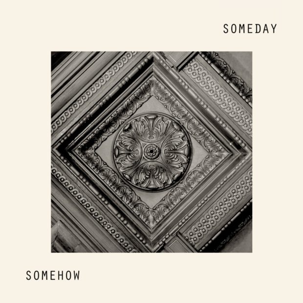 Someday, Somehow [Single] Capa